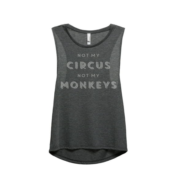 Thread Tank Not My Circus Not My Monkeys Women's Fashion Sleeveless Muscle Tank Top Charcoal Small