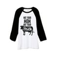 thumbnail image 1 of Thread Tank Not Your Mom Not Your Milk Unisex 3/4 Sleeves Baseball Raglan White Black Small, 1 of 3