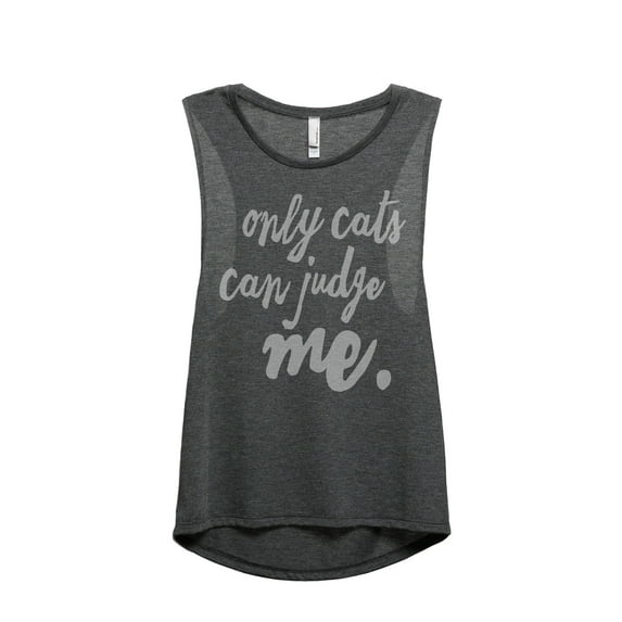 Thread Tank Only Cats Can Judge Me Women's Fashion Sleeveless Muscle Tank Top Charcoal Small