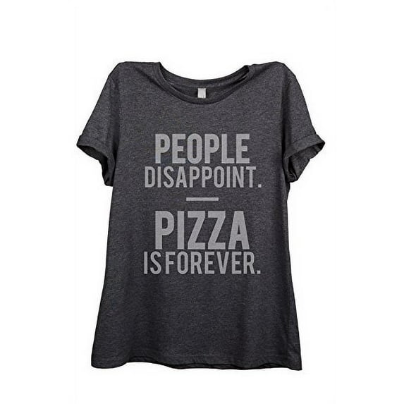 Thread Tank Pizza Is Forever Women Relaxed T-Shirt Tee Charcoal Grey Small