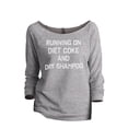 thumbnail image 1 of Thread Tank Running On Diet Coke And Dry Shampoo Women's Slouchy 3/4 Sleeves Raglan Sweatshirt Sport Grey Small, 1 of 3