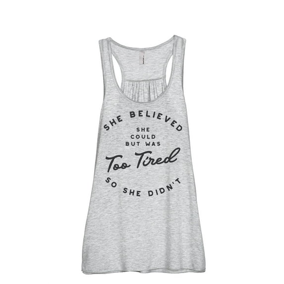 Thread Tank She Believed She Could But Was Too Tired So She Didn't Women's Fashion Sleeveless Flowy Racerback Tank Top Sport Grey X-Large