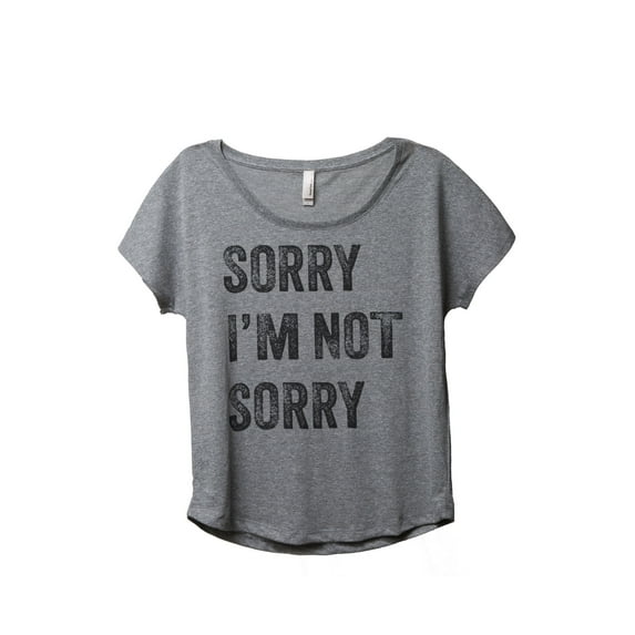 Thread Tank Sorry Im Not Sorry Women's Relaxed Slouchy Dolman T-Shirt Tee Heather Grey Small