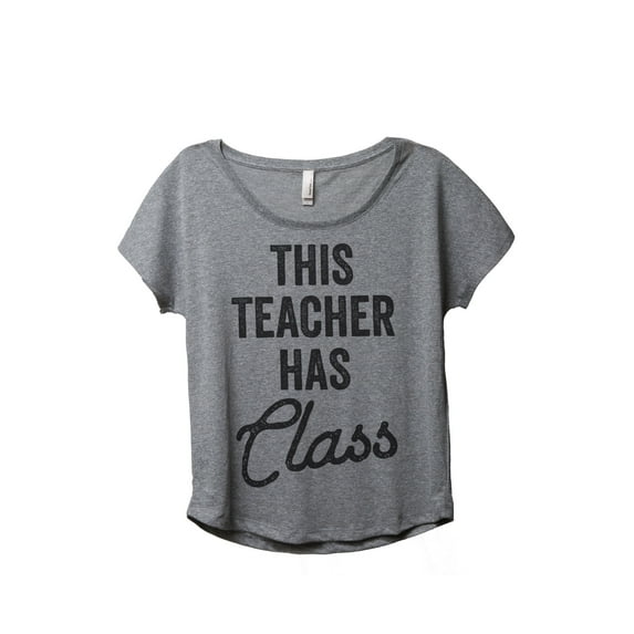 Thread Tank This Teacher Has Class Women's Relaxed Slouchy Dolman T-Shirt Tee Heather Grey Medium