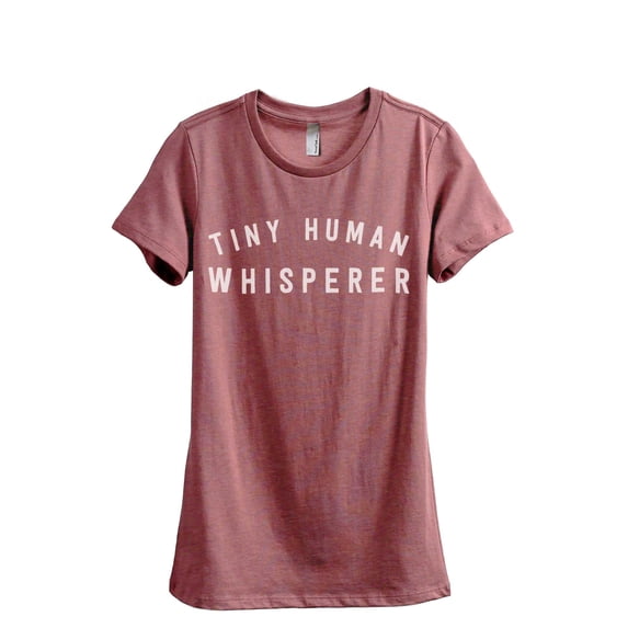 Thread Tank Tiny Human Whisperer Women's Fashion Relaxed Crewneck T-Shirt Tee Heather Rouge 2X-Large