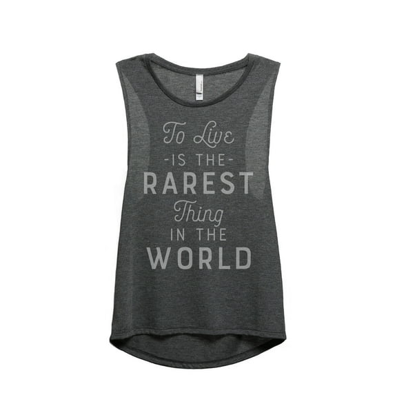 Thread Tank To Live Is The Rarest Thing In The World Women's Sleeveless Muscle Tank Top Charcoal Small