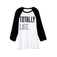 thumbnail image 1 of Thread Tank Totally Late Unisex 3/4 Sleeves Baseball Raglan White Black Small, 1 of 4
