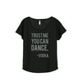 thumbnail image 1 of Thread Tank Trust Me You Can Dance Vodka Women's Relaxed Slouchy Dolman T-Shirt Tee Heather Black 3X-Large, 1 of 4
