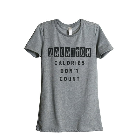 Thread Tank Vacation Calories Don't Count Women's Relaxed Crewneck T-Shirt Tee Heather Grey Small