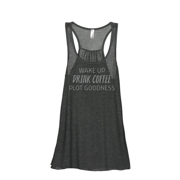 Thread Tank Wake Up Drink Coffee Plot Goodness Women's Sleeveless Flowy Racerback Tank Top Charcoal Medium