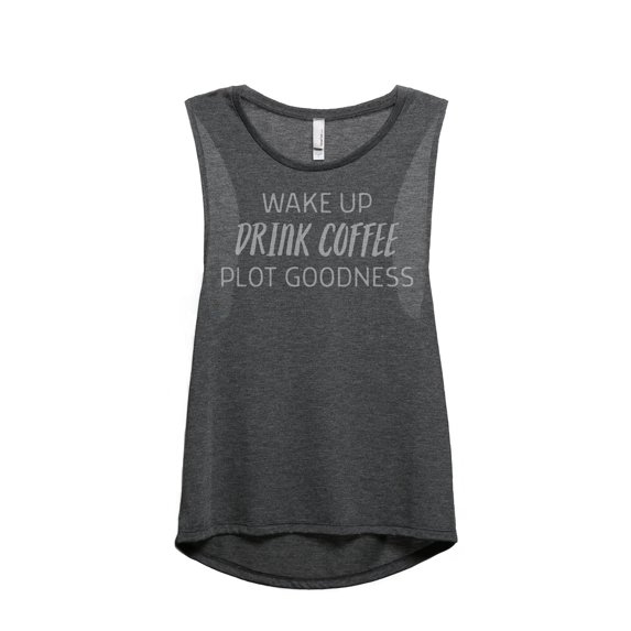 Thread Tank Wake Up Drink Coffee Plot Goodness Women's Sleeveless Muscle Tank Top Charcoal Small