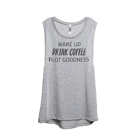 Thread Tank Wake Up Drink Coffee Plot Goodness Women's Sleeveless Muscle Tank Top Sport Grey Small