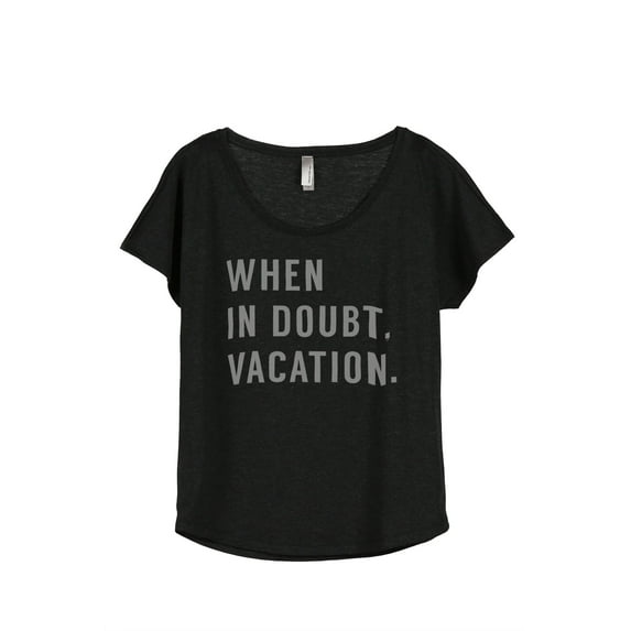 Thread Tank When In Doubt Vacation Women's Relaxed Slouchy Dolman T-Shirt Tee Heather Black 3X-Large