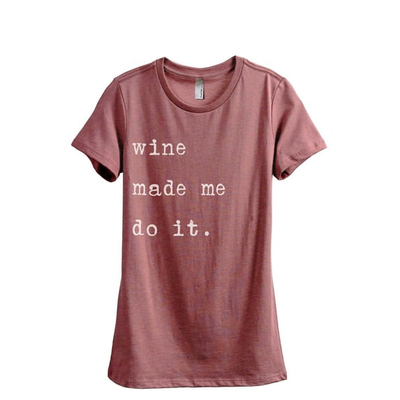 Thread Tank Wine Made Me Do It Women's Fashion Relaxed Crewneck T-Shirt Tee Heather Rouge 2X-Large