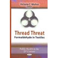 thumbnail image 1 of Thread Threat: Formaldehyde In Textiles (public Health In The 21st Century), 1 of 1