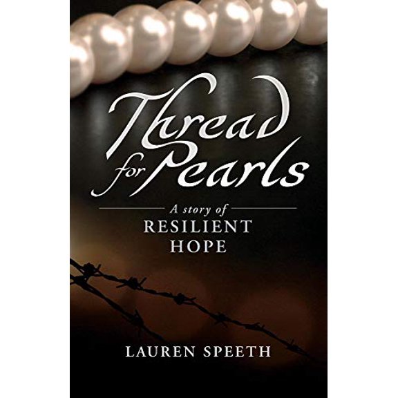 Pre-Owned Thread for Pearls : A Story of Resilient Hope (Paperback) 9780999707104