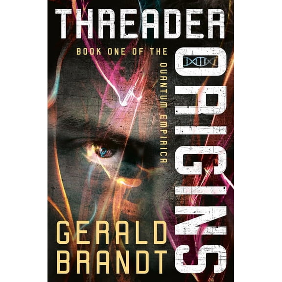 Threader Origins (Hardcover) by Gerald Brandt