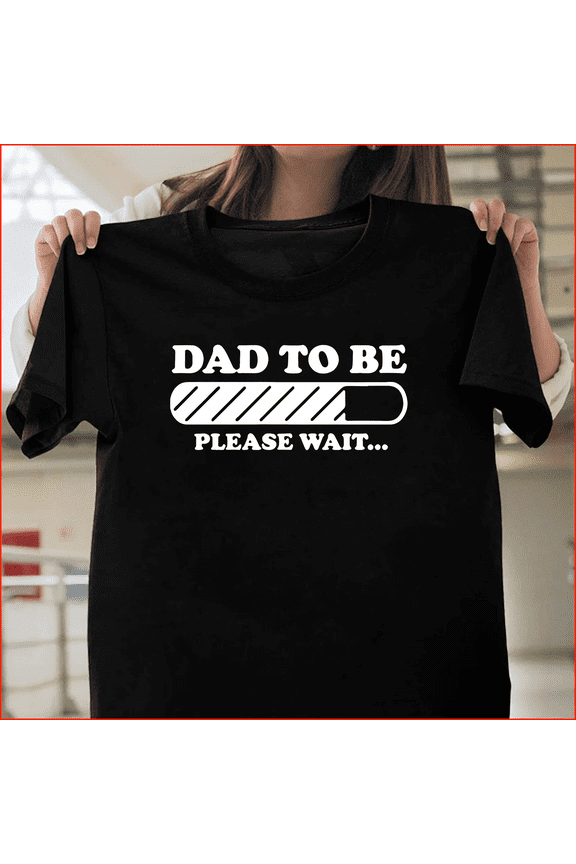 Threadly71 Dad To Be Loading Funny Expecting Father Pregnancy Announcement Future Dad H069 V60388 Premium Unisex Tee – Extended Sizes Up to 5XL