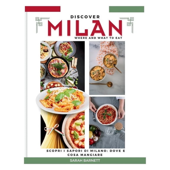 Threads and Tastes: A Global Travel Adventure: Discovering Milan Flavors: Where and What to Eat' (Scopri i Sapori di Milano: Dove e Cosa Mangiare). (Paperback)