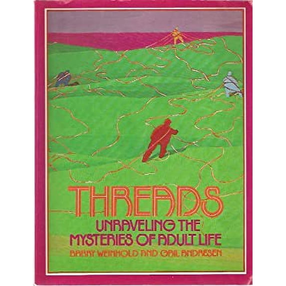 Pre-Owned Threads: Unraveling the Mysteries of Adult Life (Hardcover) 0399900497 9780399900495