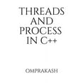 thumbnail image 1 of Threads and Process in C++, (Paperback), 1 of 1
