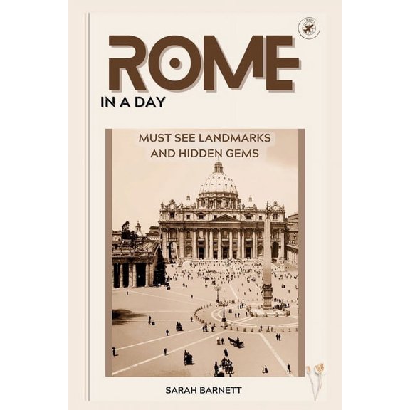 Threads and Tastes: A Global Travel Adventure: Rome in a day: Must see landmarks and hidden gems (Paperback)
