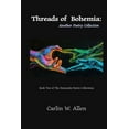 thumbnail image 1 of Threads of Bohemia: Another Poetry Collection, (Paperback), 1 of 1
