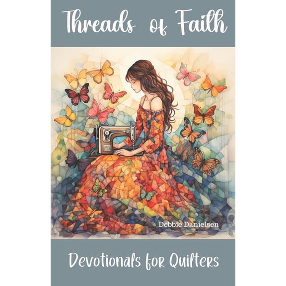 Threads of Faith: Devotionals for Quilters, (Paperback)