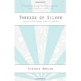 thumbnail image 1 of Pre-Owned Threads of Silver: A Five-Year Search for Simplicity, Sunshine and a Fresh Start Paperback, 1 of 1
