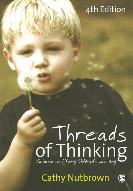 Threads of Thinking: Schemas and Young Children′s Learning, (Paperback ...