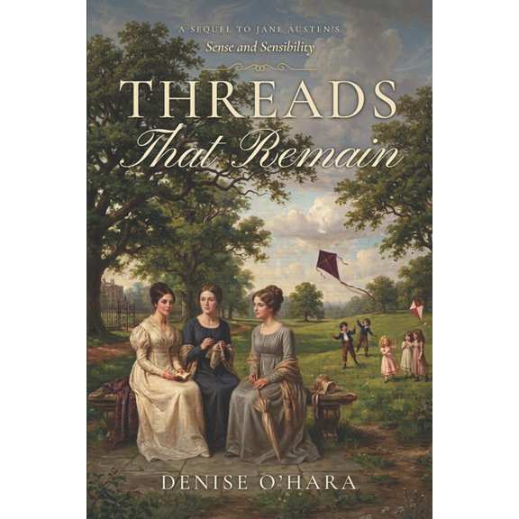 Threads that Remain: A Sense and Sensibility Sequel, (Paperback)