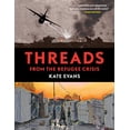 thumbnail image 1 of Pre-Owned Threads: From the Refugee Crisis (Hardcover) 1786631733 9781786631732, 1 of 1