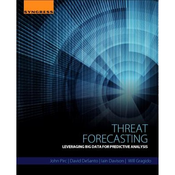 Pre-Owned Threat Forecasting: Leveraging Big Data for Predictive Analysis (Paperback) 0128000066 9780128000069