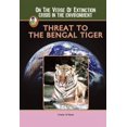 thumbnail image 1 of Pre-Owned Threat to the Bengal Tiger (Library Binding) 1584156880 9781584156888, 1 of 1