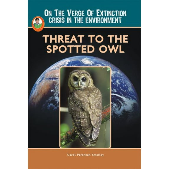 Pre-Owned Threat to the Spotted Owl A Robbie Reader On Verge of Extinction Readers Library Binding Carol Parenzan Smalley