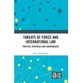 thumbnail image 1 of Threats of Force and International Law: Practice, Responses and Consequences, (Hardcover), 1 of 1