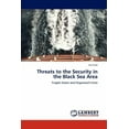 thumbnail image 1 of Threats to the Security in the Black Sea Area (Paperback), 1 of 1