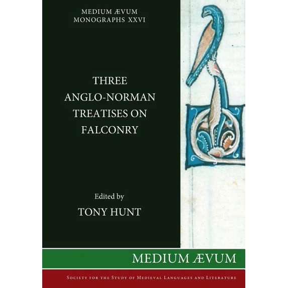 Three Anglo-Norman Treatises on Falconry, (Paperback)