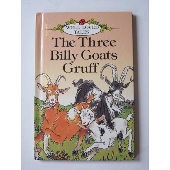Pre-Owned Three Billy Goats Gruff (Well Loved Tales) (Hardcover) 0721409946 9780721409948