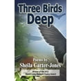 thumbnail image 1 of Three Birds Deep (Paperback), 1 of 1