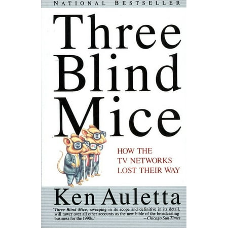 Three Blind Mice: How the TV Networks Lost Their Way (Paperback)