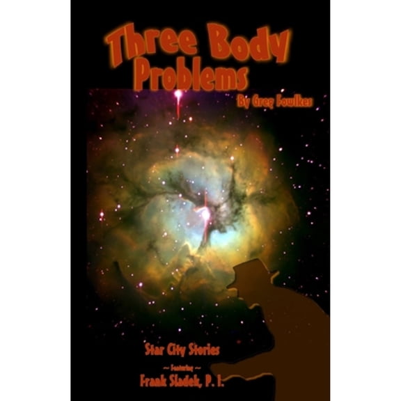 Pre-Owned Three Body Problems: Star City Stories Featuring Frank Sladek, P.I. (Paperback)