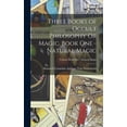 thumbnail image 1 of Three Books of Occult Philosophy Or Magic. Book One - Natural Magic; Volume Book One - Natural Magic, (Hardcover), 1 of 1