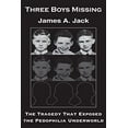 thumbnail image 1 of Pre-Owned Three Boys Missing: The Tragedy That Exposed the Pedophilia Underworld (Hardcover) 0977628140 9780977628148, 1 of 1