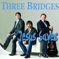 thumbnail image 1 of Three Bridges - Jesus Saves - Christian / Gospel - CD, 1 of 1