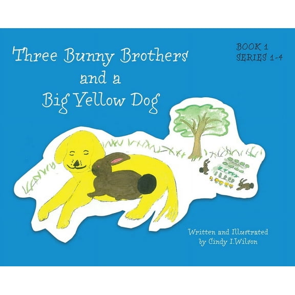 Three Bunny Brothers and a Big Yellow Dog, (Hardcover)