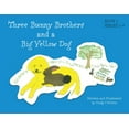 thumbnail image 1 of Three Bunny Brothers and a Big Yellow Dog, (Paperback), 1 of 1