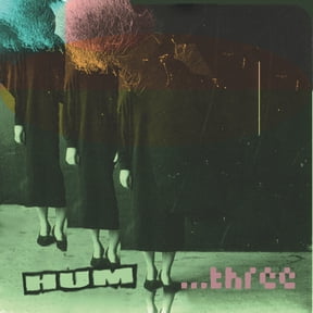 HUM ...Three (CD) Album