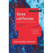 Three Californias Three Californias The Wild Shore, The Gold Coast, and Pacific Edge Paperback