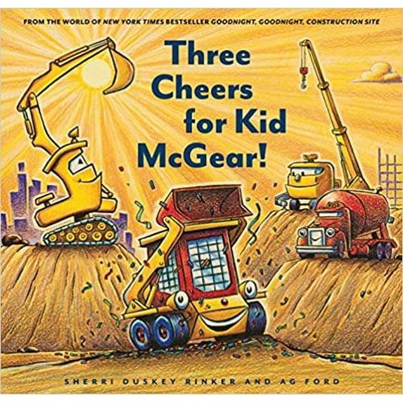 Pre-Owned Three Cheers for Kid McGear!: (Family Read Aloud Books, Construction Books for Kids, Children's New Experiences Books, Stories in Verse) (Goodnight, Goodnight, Construc) Paperback
